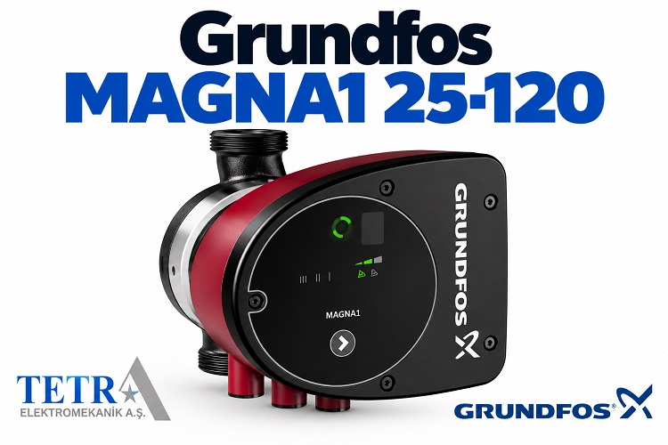 Grundfos MAGNA1 25-120 Sirkülasyon Pompası | Tetra Elektromekanik